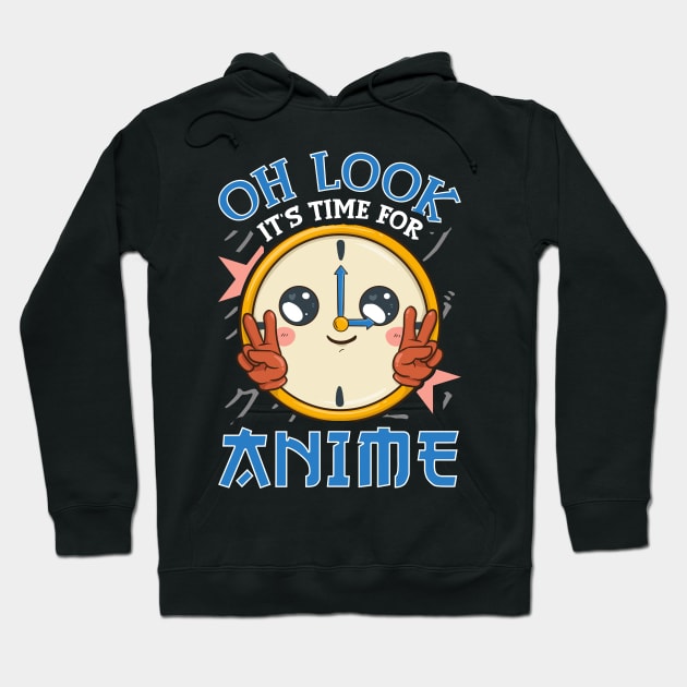 Funny Oh Look It's Time For Anime Kawaii Clock Hoodie by theperfectpresents